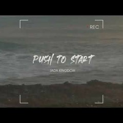 Jada Kingdom - Push To Start (PTS)
