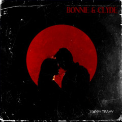 Trippy Travv - Bonnie & Clyde ❤️