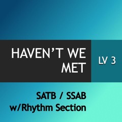 Haven't We Met (arr. Eckert)