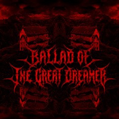 IHAVEFREEWILL111 - Ballad Of The Great Dreamer