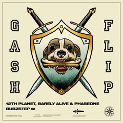 12th Planet + Barely Alive - Bubzstep (Gash Flip) [FREE DOWNLOAD]