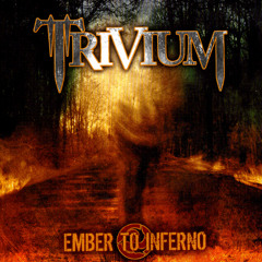 Trivium - Ember To Inferno (Remixed & Remastered by Coretøne Studios)