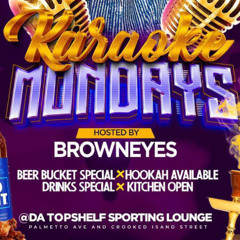 🔥 🔥 "AFTER KAREOKE SET" MARCH 29'TH @ DA TOP SHELFF NO MIC 🎤