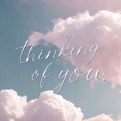 Thinking of You