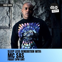 Sleep Less Generation #004 with MC SAS