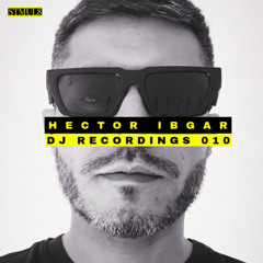 HECTOR IBGAR :: DJ Recordings 010 :: Deep / UK House
