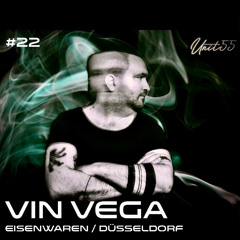 UNIT55 Podcast #22 mixed By Vin Vega