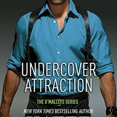 Get [KINDLE PDF EBOOK EPUB] Undercover Attraction (The O'Malleys Book 5) by  Katee Robert ✏️