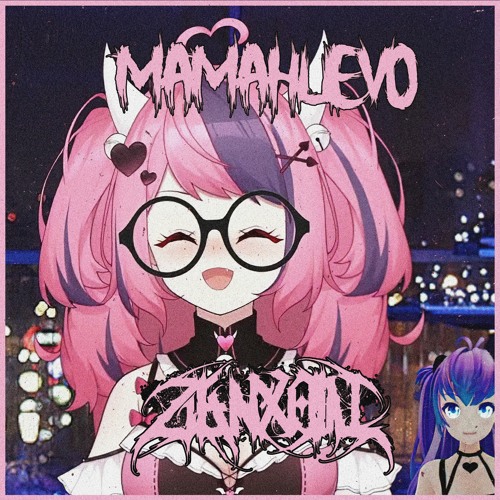 ZENXOW - MAMAHUEVO