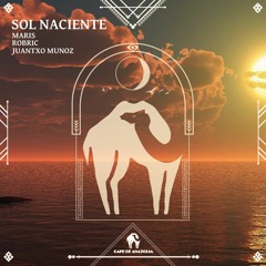 Maris, Robric, Juantxo Munoz - Sol Naciente (Cafe De Anatolia)