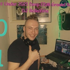 01 My First Under 2021 Deep EDM Ground Remix By DJ BellaViita