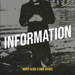 Richy Slick & OMB JayDee - Information