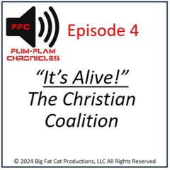 It’s Alive!!!  The Monstrously Corrupt Christian Coalition