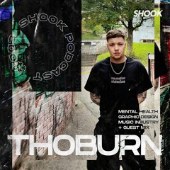 Shook Podcast #003 - Thoburn