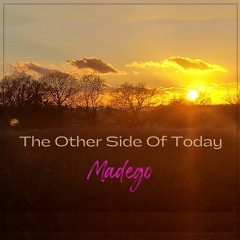 The Other Side Of Today