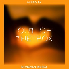 Out of the Box Mix By Donovan Rivera