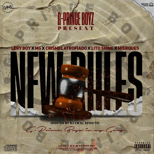 New Rules (Lery Boy, MG, Crismel Atrofiado, Lito Shine & Mierques) (Hosted By Dj CM EL Xposito)