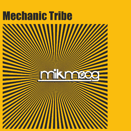 Mikmoog - Mechanic Tribe [FTL-008]