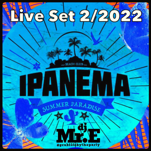 Live Set 2 Ipanema 2022 (Dj Mr.E)