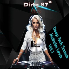 Dirty 87 Radio Live - Malcolm Lewis (Deep Tech Sounds Vol.1)