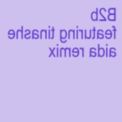 Charli xcx - B2b featuring tinashe (Aida Remix)
