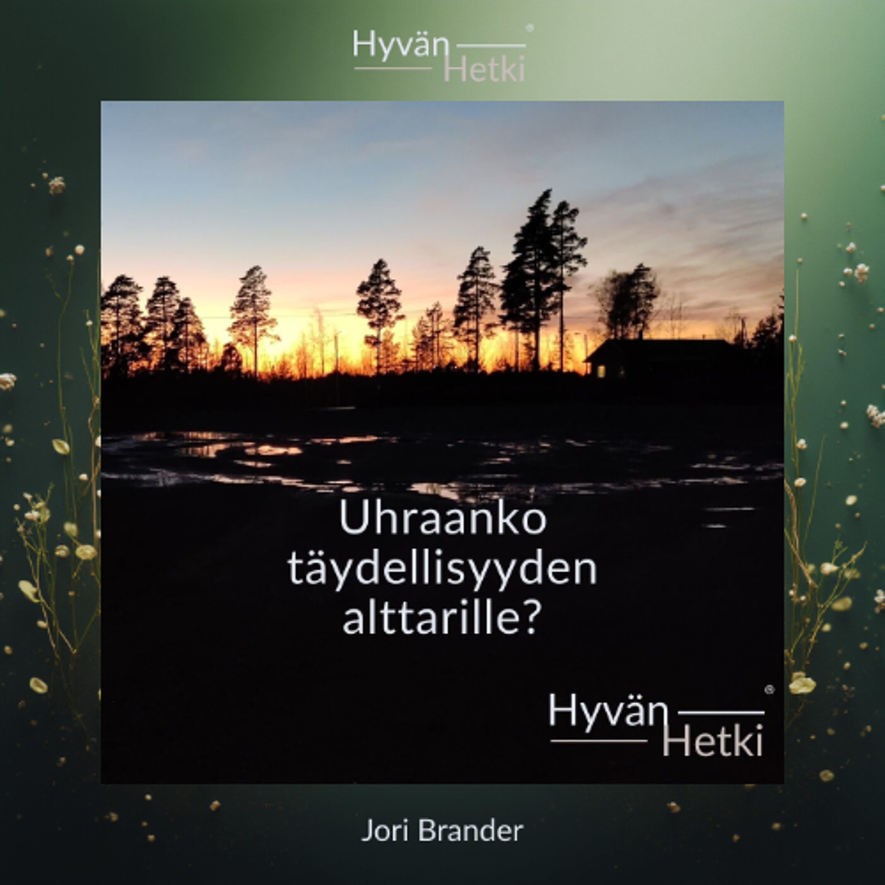 Uhraanko täydellisyyden alttarille? (17.07.2026) episode artwork