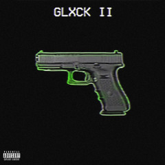 Glxck II