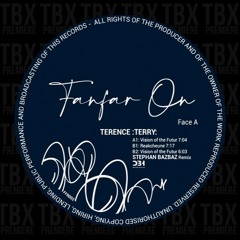 Premiere: Terence :Terry: - Vision Of The Futur (Stephan BazBaz Rmx) [FanFar'on records]
