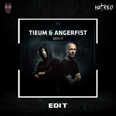 Angerfist & Tieum - Sock It (Hatred Edit)