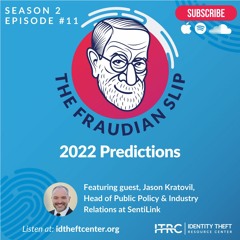 The Fraudian Slip Podcast ITRC - 2022 Predictions - Special Guest SentiLink