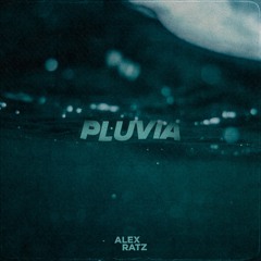 Alex Ratz - Pluvia