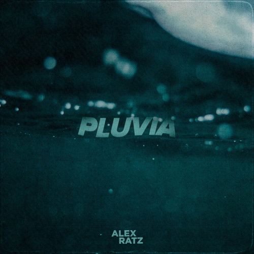 Alex Ratz - Pluvia