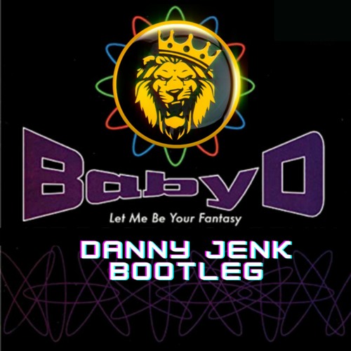Baby D - Let Me Be Your Fantasy (Danny Jenk Bootleg)