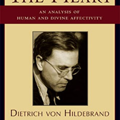 FREE EBOOK 🧡 The Heart: An Analysis of Human and Divine Affectivity by  Dietrich von