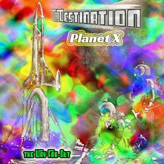 Destination Planet X