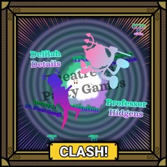 [LR1 - M2] CLASH! Phase 3 ~ We Don't Talk About Bracket (ft. Comedy and Tragedy)