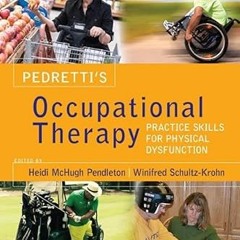 Read [PDF] Pedretti's Occupational Therapy: Practice Skills for Physical Dysfunction - Heidi Mc