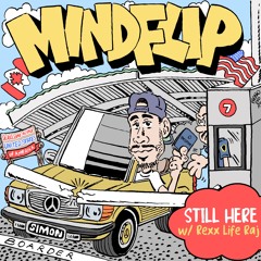 Mindflip x Rexx Life Raj - Still Here