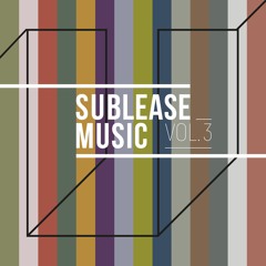 Sublease Music Vol. 3