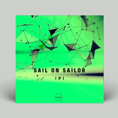 IPI - Sail On Sailor (Original Mix)