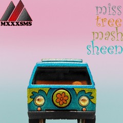 Miss Tree Mash Sheen (Prod. Young DZA)