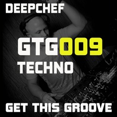 GetThisGroove #GTG009 - TECHNO