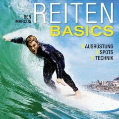 READ eBooks Wellenreiten - Basics: Ausrüstung – Spots – Technik