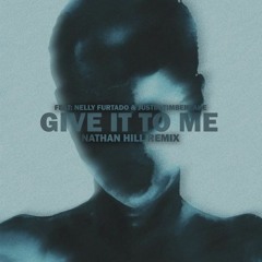 Give It To Me - Nathan Hill Remix (FREE DOWNLOAD)