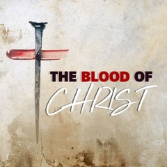 The Blood Of Christ