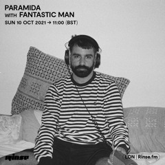 Paramida presents Fantastic Man - 10 October 2021