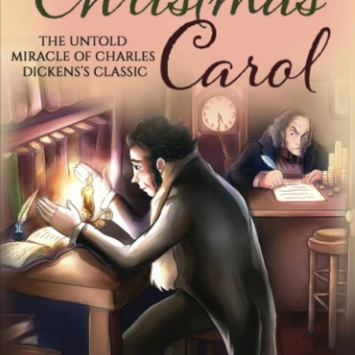 [EBOOK❤️PDF]⚡️ Bob Cratchit's Christmas Carol The Untold Miracle of Charles Dickens's Classi
