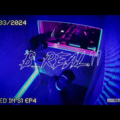 B_Real.11 X Super Static - LOCKED IN S1 EP4