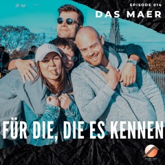 betterlizzen Podcast 014 - DAS MAER - Für die, die es kennen