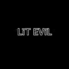 LīT EVīL (Move to the sound)